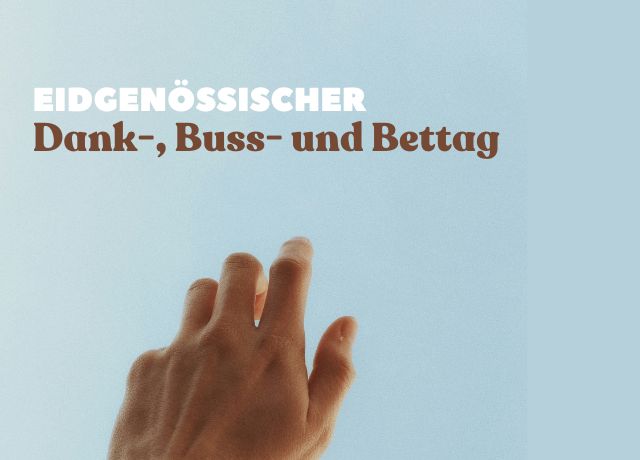 Eidgenössischer Dank- Buss- und Betttag